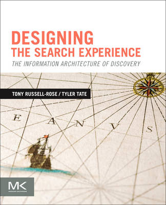 Designing the Search Experience - Tony Russell-Rose, Tyler Tate