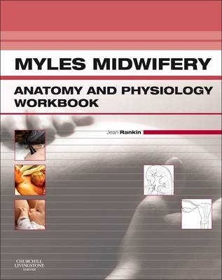 Myles Midwifery Anatomy & Physiology Workbook - Jean Rankin