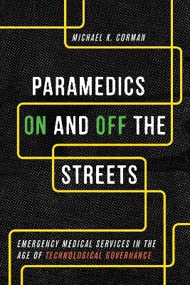 Paramedics On and Off the Streets - Michael K. Corman