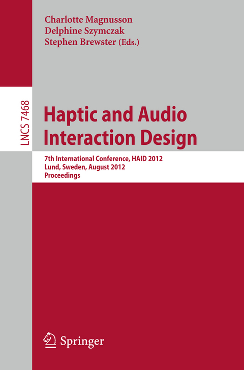 Haptic and Audio Interaction Design - 