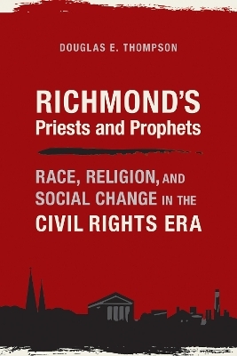 Richmond's Priests and Prophets - Douglas E. Thompson