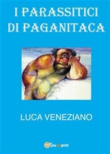 I parassitici di Paganitaca - Luca Veneziano