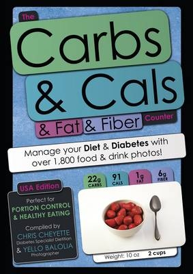 The Carbs & Cals & Fat & Fiber Counter (USA Edition) - Chris Cheyette, Yello Balolia