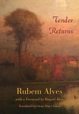 Tender Returns - Rubem Alves