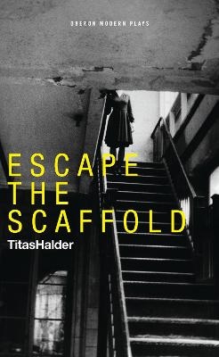 Escape the Scaffold - Titas Halder