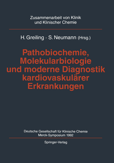 Pathobiochemie, Molekularbiologie und moderne Diagnostik kardiovaskulärer Erkrankungen - 