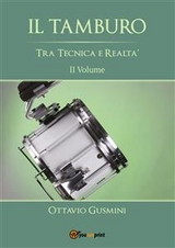 Il Tamburo tra tecnica e realtà Vol. 2 - Ottavio Gusmini