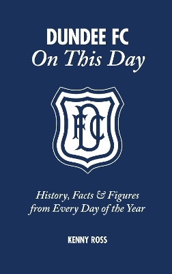 Dundee FC On This Day - Kenny Ross