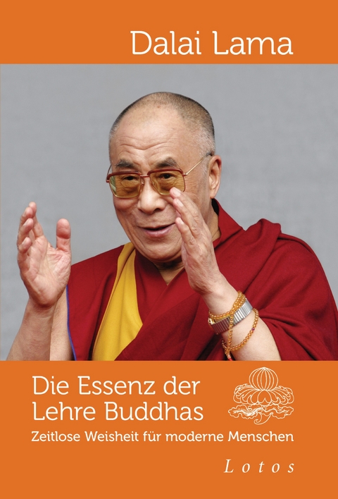 Die Essenz der Lehre Buddhas -  Dalai Lama