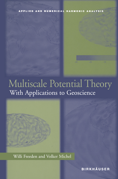 Multiscale Potential Theory - Willi Freeden, Volker Michel