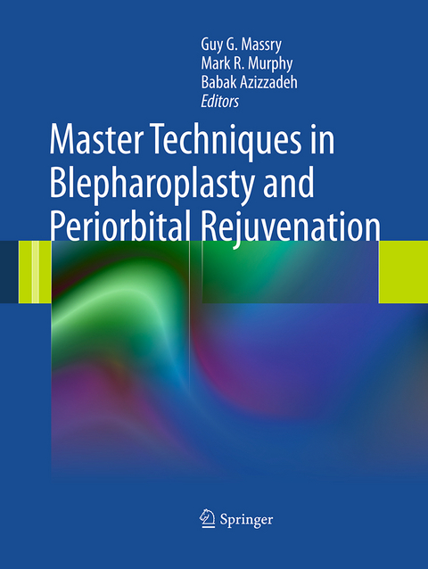 Master Techniques in Blepharoplasty and Periorbital Rejuvenation - 