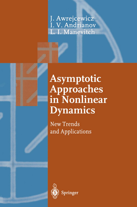 Asymptotic Approaches in Nonlinear Dynamics - Jan Awrejcewicz, Igor V. Andrianov, Leonid I. Manevitch