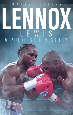 Lennox Lewis - Martyn Tulley