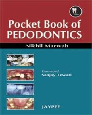 Pocket Book of Pedodontics - Nikhil Marwah