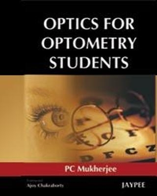 Optics for Optometry Students - PC Mukherjee