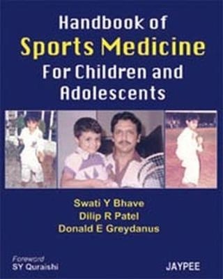 Handbook of Sports Medicine for Children and Adolescents - Swati Y Bhave, Dilip R Patel, Donald E Greydanus