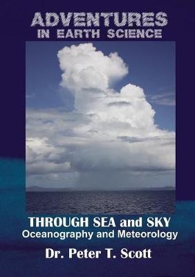 Through Sea and Sky - Dr Peter T Scott