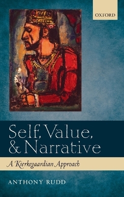 Self, Value, and Narrative - Anthony Rudd