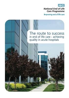 The Route to Success in End of Life Care