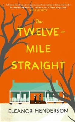 The Twelve-Mile Straight - Eleanor Henderson