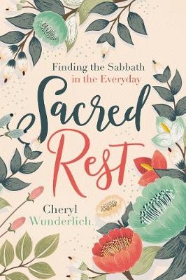 Sacred Rest - Cheryl Wunderlich