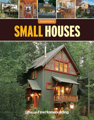 Small Houses -  Fine Homebuilding