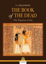 The book of the dead - E.a. Wallis Budge