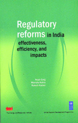 Regulatory Reforms in India - Anjali Garg, Manisha Kabra, Rakesh Kacker