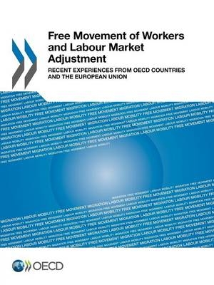 Free movement of workers and labour market adjustment -  Organisation for Economic Co-Operation and Development