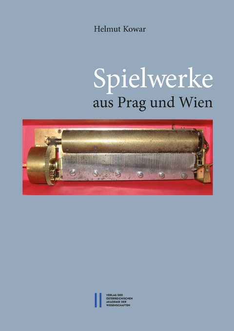 Spielwerke aus Prag und Wien - Helmut Kowar