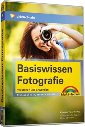 Basiswissen Fotografie - Video-Training - Michael Jordan, Rebekka Strauss,  video2brain