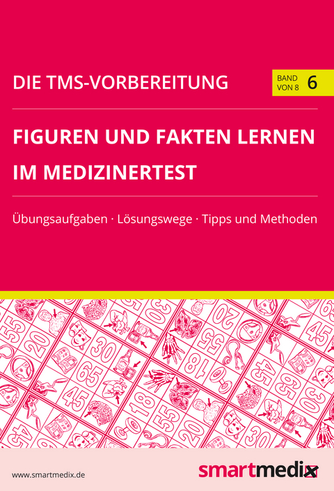 Die TMS-Vorbereitung Band 6: Figuren und Fakten lernen im Medizinertest - 