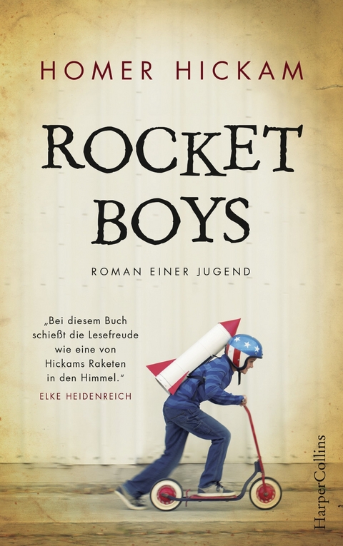 Rocket Boys. Roman einer Jugend. - Homer Hickam