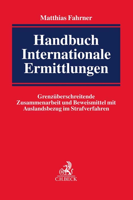 Handbuch Internationale Ermittlungen - Matthias Fahrner