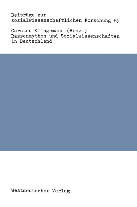 Rassenmythos und Sozialwissenschaften in Deutschland - Carsten Klingemann