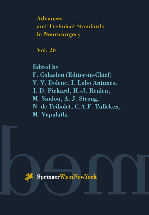 Advances and Technical Standards in Neurosurgery - F. Cohadon, V. V. Dolenc, J. Lobo Antunes, J. D. Pickard, H.-J. Reulen, M. Sindou, A. J. Strong, N. de Tribolet, C. A. F. Tulleken, M. Vapalahti