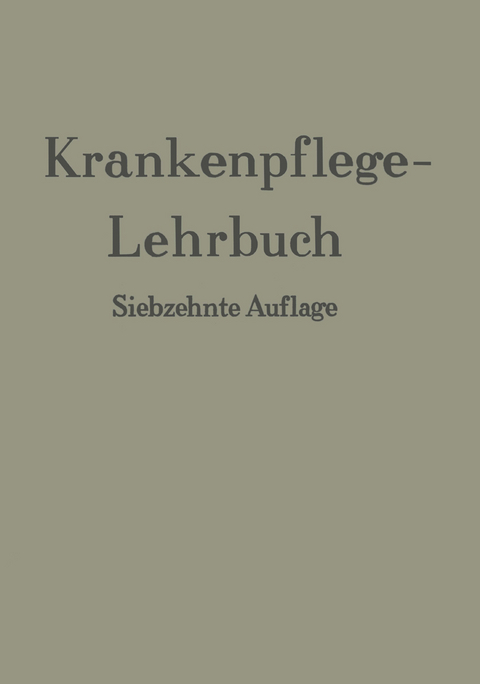 Krankenpflege-Lehrbuch - Erich Braemer, Hans Freiherr von Kress, G. Seefisch