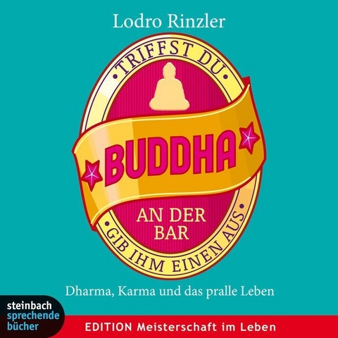 Triffst du Buddha an der Bar - Lodro Rinzler