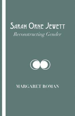 Sarah Orne Jewett - Margaret Roman