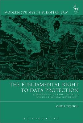 The Fundamental Right to Data Protection - Maria Tzanou