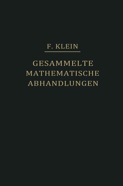 Gesammelte Mathematische Abhandlungen I - Felix Klein