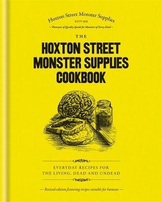 The Hoxton Street Monster Supplies Cookbook -  Hoxton Street Monster Supplies Limited