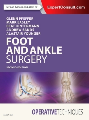 Operative Techniques: Foot and Ankle Surgery - Glenn B. Pfeffer, Mark E. Easley, Beat Hintermann, Andrew K. Sands