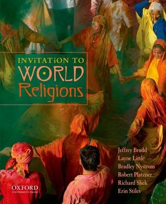 Invitation to World Religions - Jeffrey Brodd, Layne Little, Brad Nystrom, Robert Platzner, Richard Shek