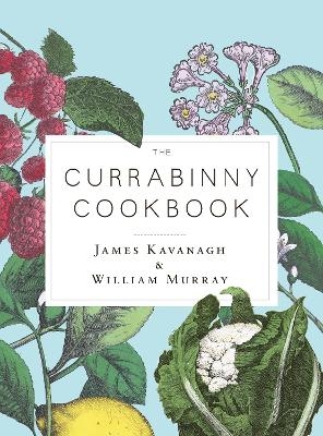 The Currabinny Cookbook - James Kavanagh, William Murray