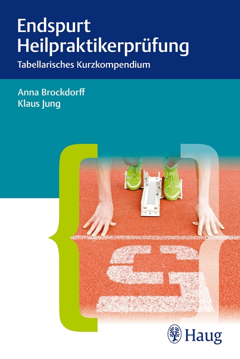 Endspurt Heilpraktikerprüfung - Anna Brockdorff, Klaus Jung