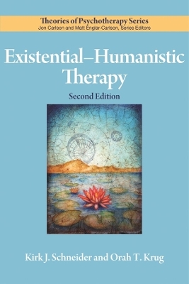 Existential–Humanistic Therapy - Kirk J. Schneider, Orah T. Krug