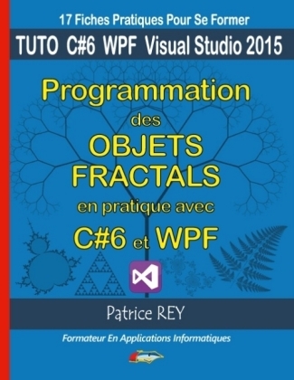 programmation des objets fractals avec c# et wpf - Patrice Rey