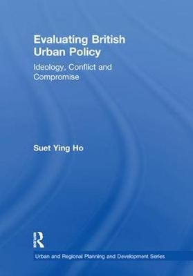 Evaluating British Urban Policy - Suet Ying Ho