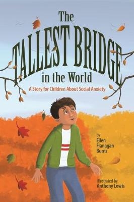 The Tallest Bridge in the World - Ellen Flanagan Burns